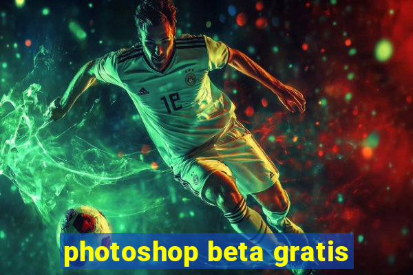 photoshop beta gratis